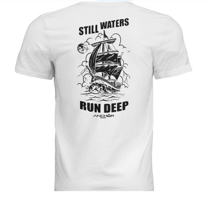 Anchor Rode ™ - Still Waters Run Deep Tee