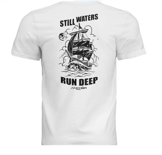 Anchor Rode ™ - Still Waters Run Deep Tee